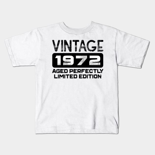 Birthday Gift Vintage 1972 Aged Perfectly Kids T-Shirt by colorsplash